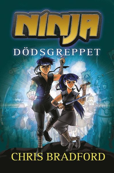 Cover for Chris Bradford · Ninja. Dödsgreppet (Hardcover Book) (2014)