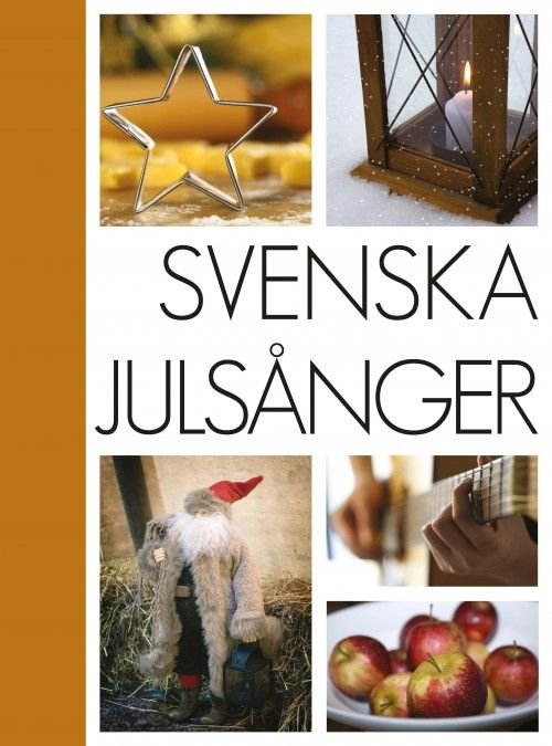Cover for Dahlberg Urban (red.) · Svenska julsånger (Gebundesens Buch) (2016)