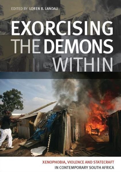Cover for United Nations University · Exorcising the demons within: xenophobia, violence and statecraft in contemporary South Africa (Pocketbok) (2012)