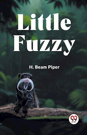 Little Fuzzy - H. Beam Piper - Books - Double 9 Books LLP - 9789359323152 - January 11, 2023