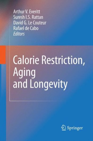 Cover for Arthur V Everitt · Calorie Restriction, Aging and Longevity (Paperback Book) [2010 edition] (2014)