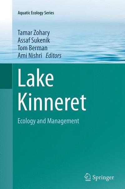 Lake Kinneret: Ecology and Management - Aquatic Ecology Series (Taschenbuch) [Softcover reprint of the original 1st ed. 2014 edition] (2016)