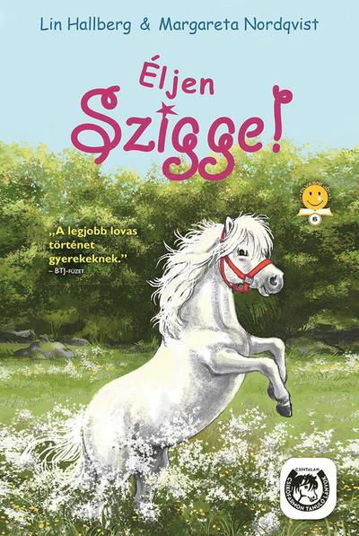 Cover for Lin Hallberg · Szigge: Egy kis póni történetei: Éljen Szigge! (Inbunden Bok) (2020)