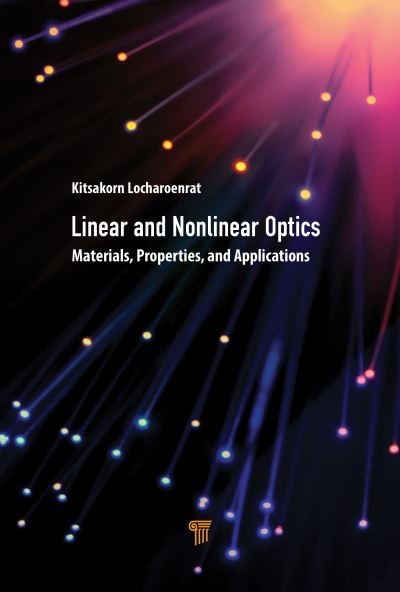 Cover for Kitsakorn Locharoenrat · Linear and Nonlinear Optics: Materials, Properties, and Applications (Hardcover Book) (2021)