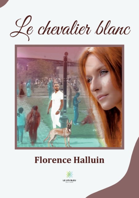 Cover for Halluin Florence · Le chevalier blanc (Paperback Book) (2022)