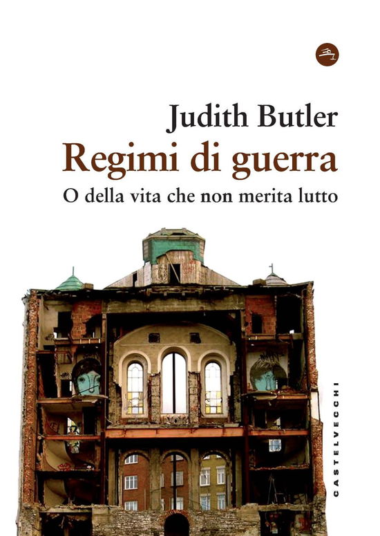 Cover for Judith Butler · Regimi Di Guerra. O Della Vita Che Non Merita Lutto (Book)