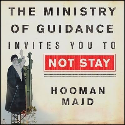 Cover for Hooman Majd · The Ministry of Guidance Invites You to Not Stay Lib/E (CD) (2013)
