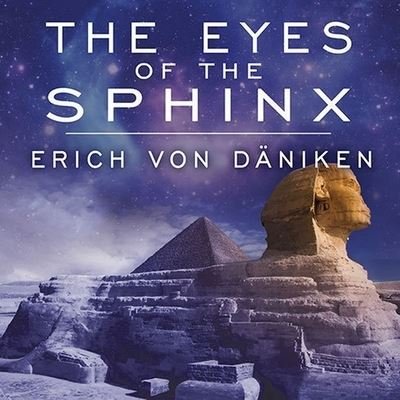 Cover for Erich Von Daniken · The Eyes of the Sphinx Lib/E (CD) (2011)