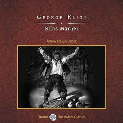 Silas Marner - George Eliot - Music - Tantor Audio - 9798200111152 - June 7, 2010