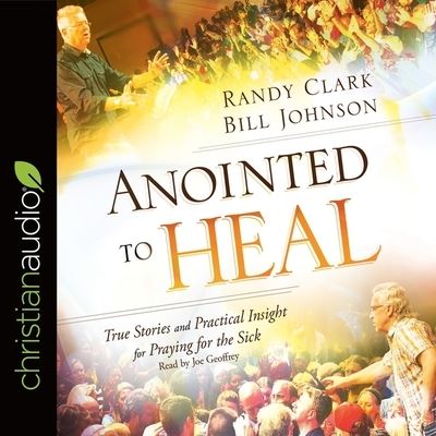 Cover for Randy Clark · Anointed to Heal (CD) (2017)