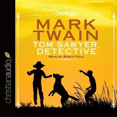 Cover for Mark Twain · Tom Sawyer, Detective (CD) (2016)