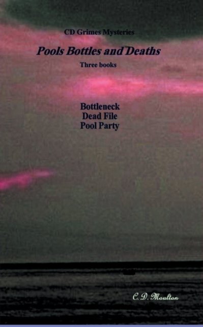 Cover for C D Moulton · Pools Bottles and Deaths - CD Grimes Pi (Paperback Book) (2022)