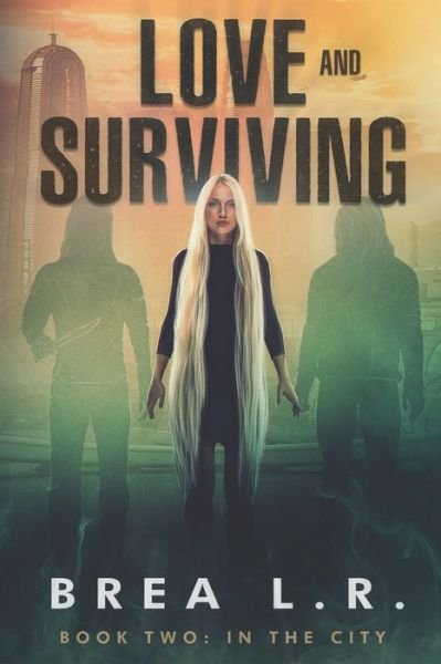 Cover for Brea L. R. · Love and Surviving (Book) (2022)