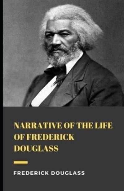 Cover for Frederick Douglass · Narrative of the Life of Frederick Douglass illustrated edition (Taschenbuch) (2022)