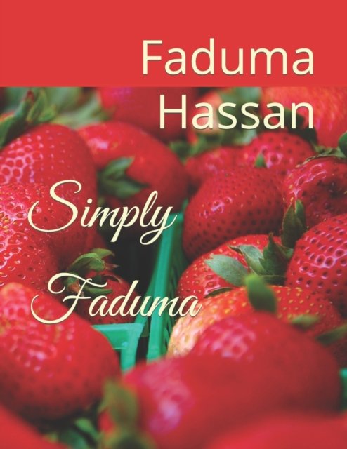 Cover for Faduma Dhoolay Ali Hassan · Simply Faduma (Paperback Book) (2021)