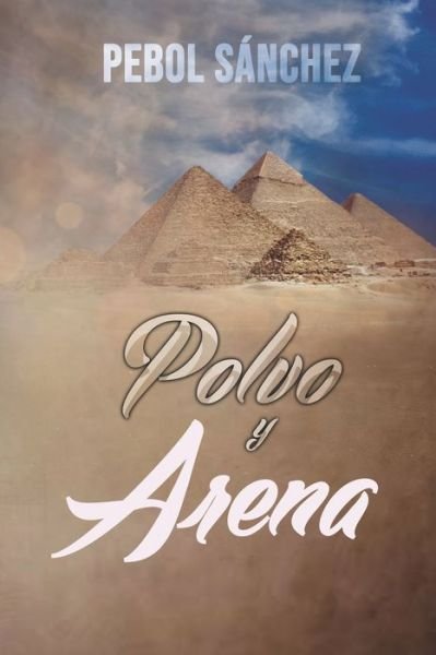 Cover for Pebol Sanchez · Polvo Y Arena (Paperback Book) (2021)