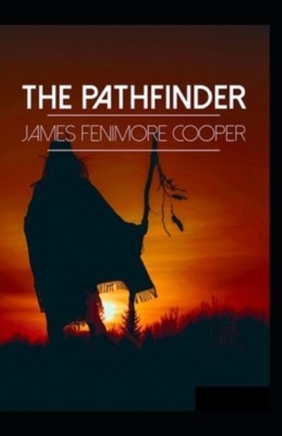 Cover for James Fenimore Cooper · The Pathfinder James Fenimore Cooper illustrated (Paperback Book) (2021)
