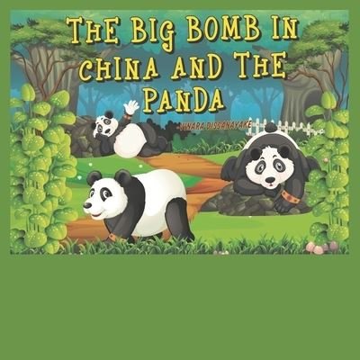 Cover for Vinara Dissanayake · The Big Bomb in China and the Panda (Pocketbok) (2020)