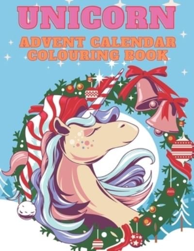 Cover for Kr Colins · Unicorn Advent Calendar Colouring Book (Pocketbok) (2020)
