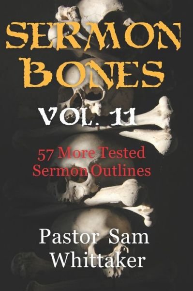 Cover for Sam Whittaker · Sermon Bones Vol. 11 (Paperback Book) (2020)