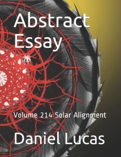 Abstract Essay - Daniel Lucas - Boeken - Independently Published - 9798580732152 - 13 december 2020
