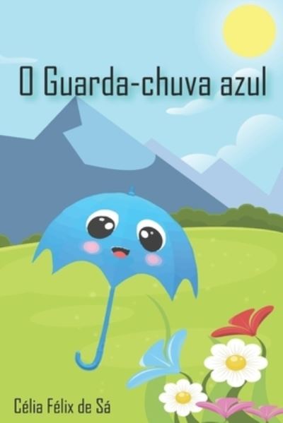 Cover for Celia Felix de Sa · O Guarda-Chuva Azul (Paperback Book) (2021)