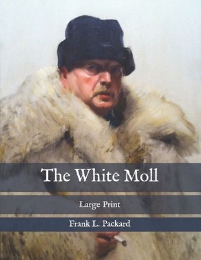 Cover for Frank L Packard · The White Moll (Paperback Book) (2020)