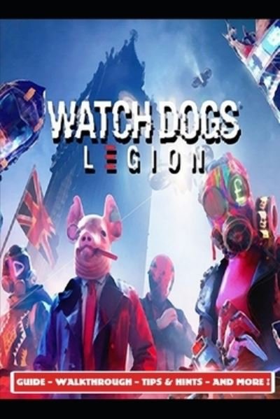Cover for Aso 2 · Watch Dogs Legion Guide - Walkthrough - Tips &amp; Hints - And More! (Paperback Bog) (2020)