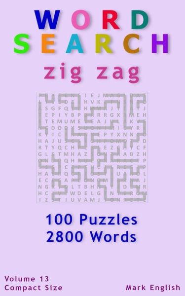 Cover for Mark English · Word Search: Zig Zag, 100 Puzzles, 2800 Words, Volume 13, Compact 5x8 Size - Compact Word Search Books (Paperback Book) (2021)