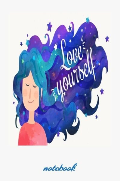 Love Yourself - Mad Dak - Books - Independently Published - 9798606603152 - January 30, 2020