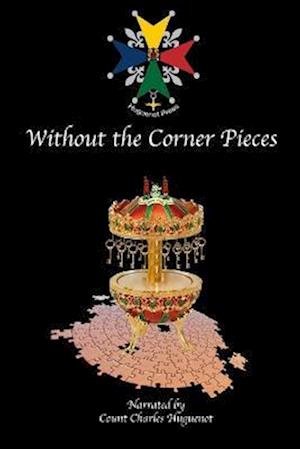 Cover for Count Charles Huguenot · Without the Corner Pieces (Book) (2020)