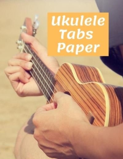 Ukulele tabs paper - Hobby Obsession - Bøger - Independently Published - 9798610435152 - 6. februar 2020
