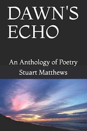Cover for Stuart Matthews · Dawn's Echo (Paperback Book) (2020)