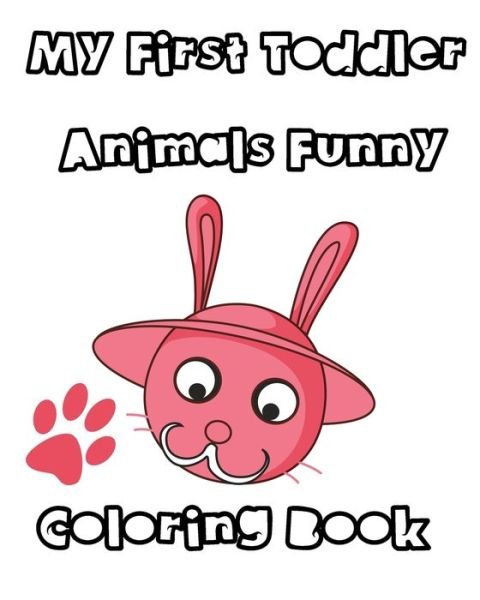 Cover for Alcam Dz7 · MY First Toddler Animals Funny Coloring Book. (Paperback Book) (2020)