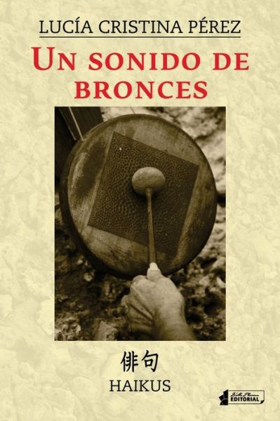 Cover for Lucía Cristina Pérez · Un sonido de bronces (Paperback Book) (2020)