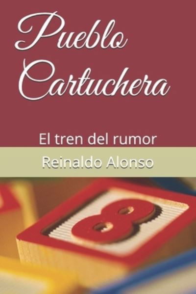 Cover for Reinaldo Alonso · Pueblo Cartuchera (Pocketbok) (2020)
