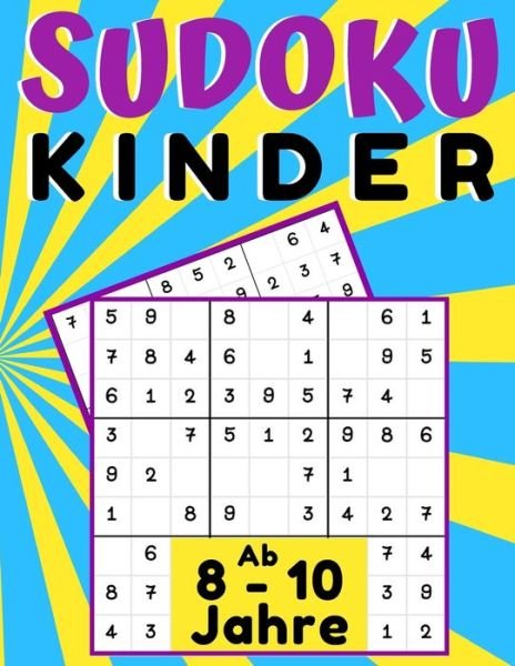 Sudoku Kinder ab 8-10 Jahre - Sudoku Fur Kinder Mino Print - Books - Independently Published - 9798655915152 - June 21, 2020