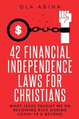 Cover for Ola Abina · 42 Financial Independence Laws for Christians (Paperback Book) (2020)