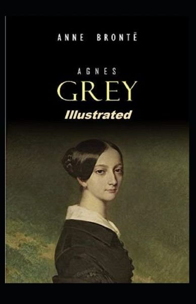 Cover for Anne Bronte · Agnes Grey Illustrated (Paperback Book) (2021)
