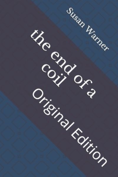 Cover for Susan Warner · End of a Coil (N/A) (2021)