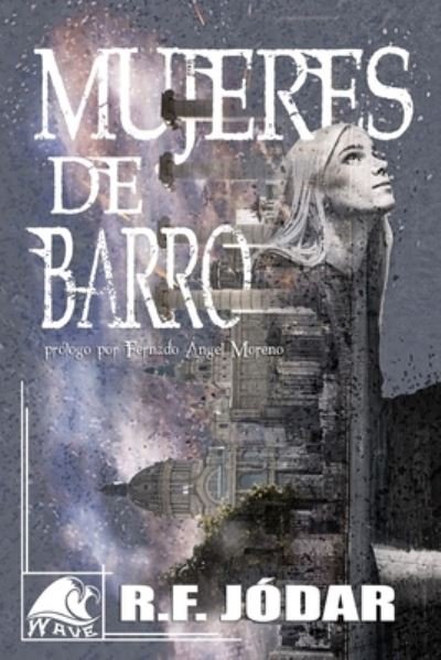 Cover for R F Jodar · Mujeres de barro (Pocketbok) (2021)