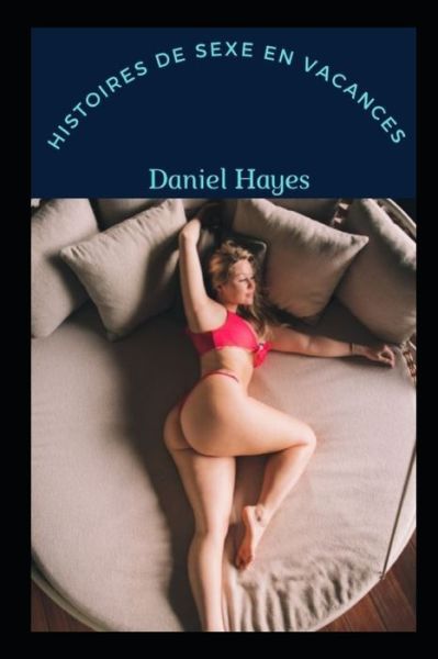 Cover for Daniel Hayes · Histoires de sexe en vacances (Paperback Book) (2022)