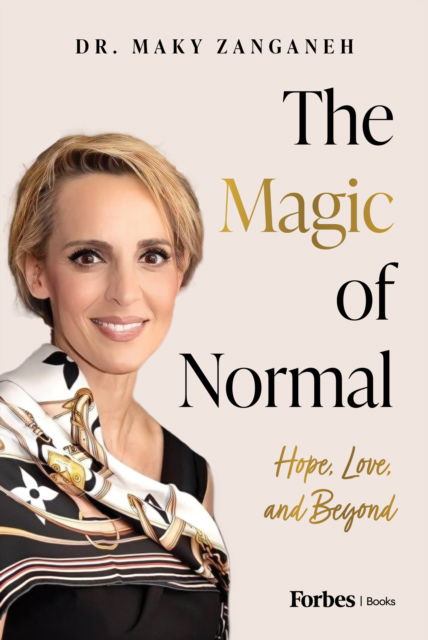 Cover for Maky Zanganeh · The Magic of Normal: Hope, Love and Beyond (Hardcover Book) (2025)