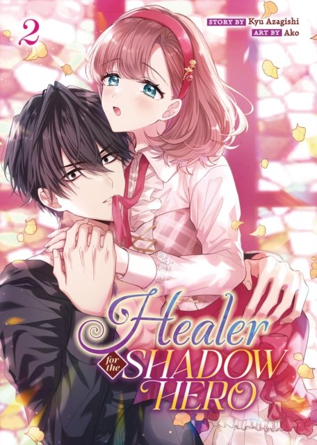 Cover for Kyu Azagishi · Healer for the Shadow Hero (Manga) Vol. 2 - Healer for the Shadow Hero (Manga) (Pocketbok) (2024)
