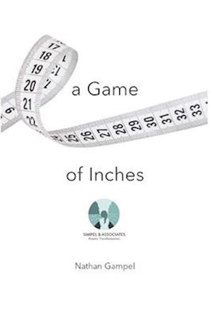Game of Inches - Moshe Nathaniel Gampel - Books - Primedia eLaunch LLC - 9798891212152 - June 30, 2023