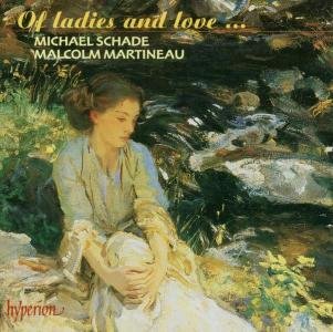 Of Ladies and Love... - Schade,michael / Martineau - Music - HYPERION - 0034571173153 - October 28, 2002
