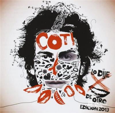 Cover for Coti Sorokin · Lo Dije Por Boca De Otro (CD) (2013)