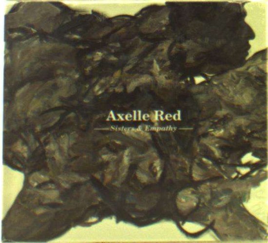 Cover for Axelle Red · Sisters &amp; Empathy (CD) (2018)
