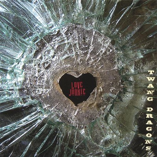 Cover for Twang Dragons · Love Junkie (CD) (2006)