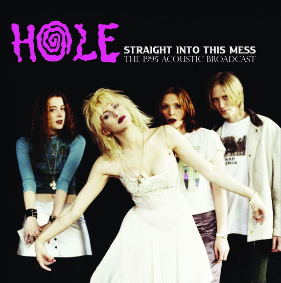 Straight Into This Mess: The 1995 Acoustic Broadcast - Hole - Music - MIND CONTROL - 0637913602153 - August 4, 2023